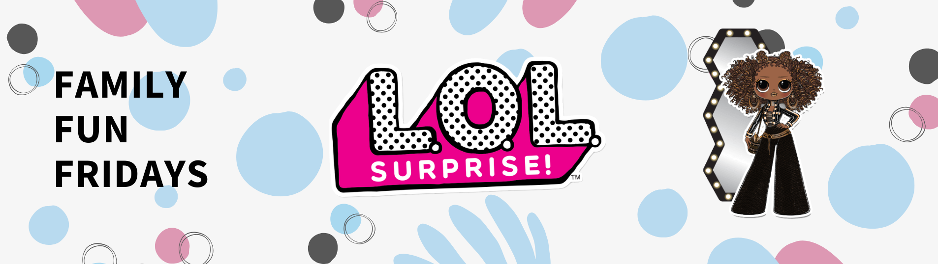 L.O.L. Surprise Family Fun Friday show premieres today