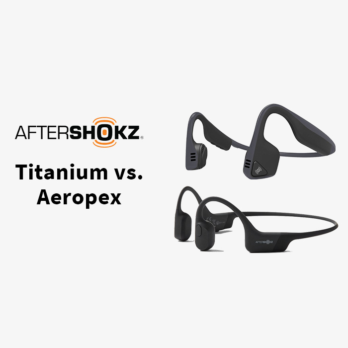 AfterShokz | Titanium vs. Aeropex