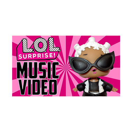 L.O.L. SURPRISE! DEBUTS LIVE-ACTION MUSIC VIDEO